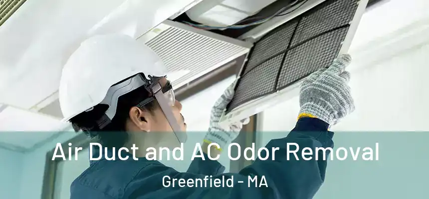  Air Duct and AC Odor Removal Greenfield - MA