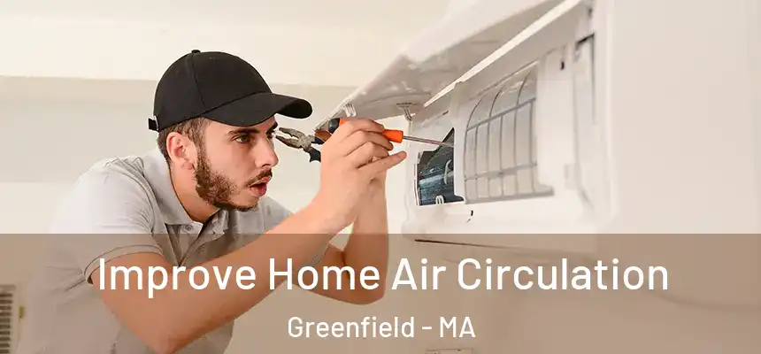  Improve Home Air Circulation Greenfield - MA